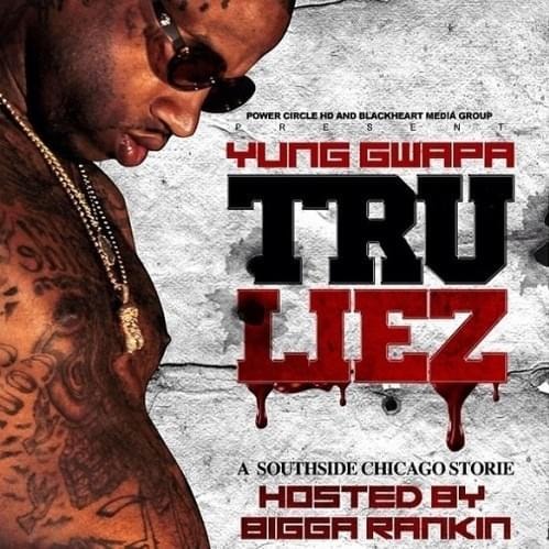Yung Gwapa — Tru Liez mixtape cover
